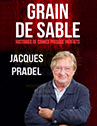 GRAIN DE SALBLE - JACQUES PRADEL