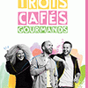 affiche Trois Cafés Gourmands