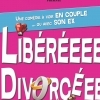 affiche LIBEREEEE DIVORCEEE